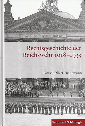 Rechtsgeschichte der Reichswehr 1918-1933