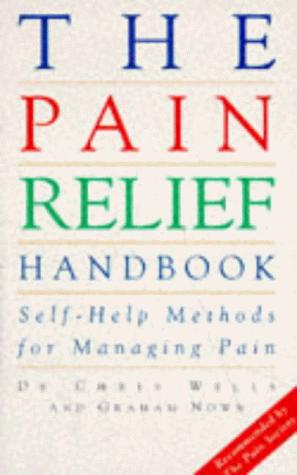 Bild des Verkufers fr The Pain Relief Handbook: Self-help Methods for Managing Pain zum Verkauf von WeBuyBooks