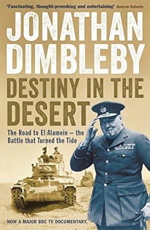 Image du vendeur pour Destiny in the Desert: The road to El Alamein - the Battle that Turned the Tide mis en vente par WeBuyBooks