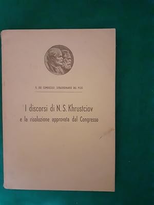 I DISCORSI DI KHRUSTCIOV E LA RISOLUZIONE APPROVATA DAL CONGRESSOXXI CONGRESSO STRAORDINARIO DEL ...