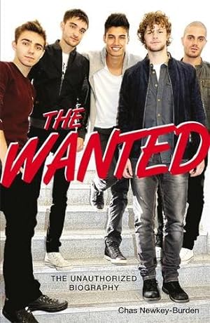 Seller image for The Wanted: The Unauthorized Biography for sale by WeBuyBooks