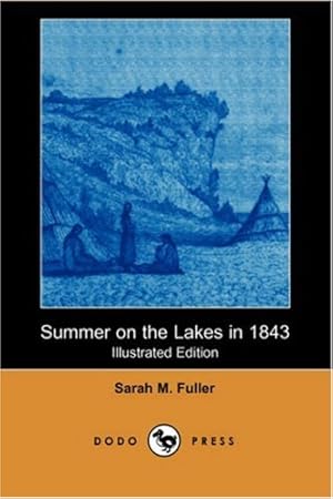 Immagine del venditore per Summer on the Lakes in 1843 (Illustrated Edition) (Dodo Press) venduto da WeBuyBooks