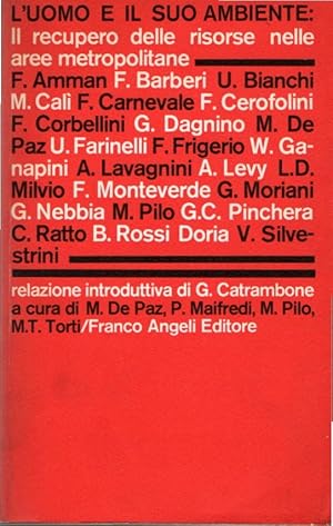 L'uomo e il suo ambiente: il recupero delle risorse nelle aree metropolitane : 3. Convegno nazion...