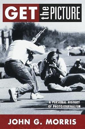 Imagen del vendedor de Get the Picture: Personal History of Photojournalism a la venta por WeBuyBooks