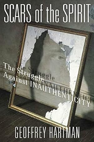 Bild des Verkufers fr Scars of the Spirit: The Struggle Against Inauthenticity zum Verkauf von WeBuyBooks