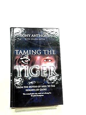 Bild des Verkufers fr Taming the Tiger zum Verkauf von WeBuyBooks