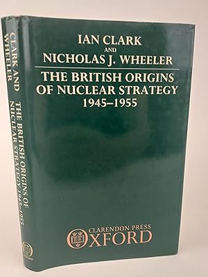 Imagen del vendedor de THE BRITISH ORIGINS OF NUCLEAR STRATEGY 1945-1955 a la venta por Second Story Books, ABAA