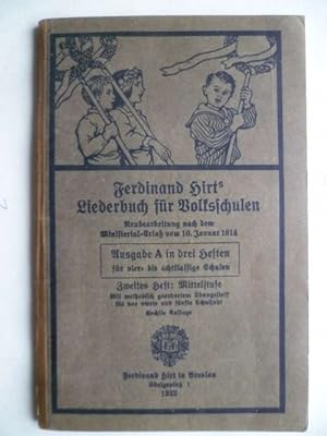 Ferdinand Hirts Liederbuch für Volksschulen - Ausgabe A - Zweites Heft: Mittelstufe-