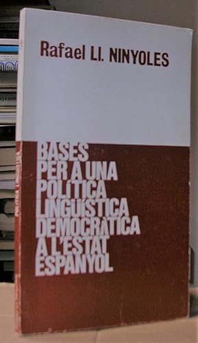 Seller image for BASES PER A UNA POLITICA LINGSTICA DEMOCRATICA A L'ESTAT ESPANYOL for sale by LLIBRES del SENDERI