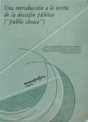 Bild des Verkufers fr Una introduccin a la teora de la decisin publica ("public choice") zum Verkauf von ABACO LIBROS USADOS