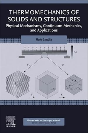 Seller image for Thermomechanics of Solids and Structures : Physical Mechanisms, Continuum Mechanics, and Applications for sale by AHA-BUCH GmbH