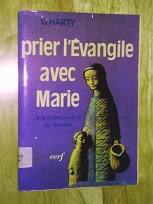 Seller image for Prier l'Evangile avec Marie -  la redcouverte du Rosaire for sale by Livresse