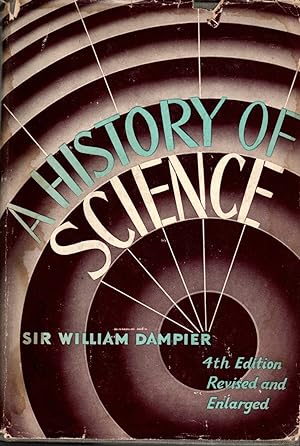 Seller image for A HISTORY OF SCIENCE AND ITS RELATIONS WITH PHILOSOPHY & RELIGION for sale by The Reading Well Bookstore