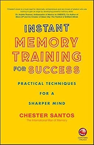 Image du vendeur pour Instant Memory Training For Success - Practical Techniques for a sharper mind mis en vente par WeBuyBooks