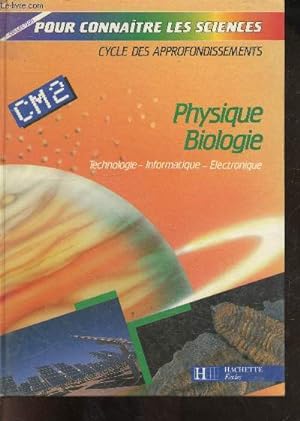 Seller image for Physique biologie technologie-informatique-lectronique CM2 + le cahier de l'lve - Collection pour connatre les sciences. for sale by Le-Livre