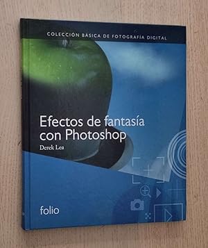 Seller image for EFECTOS DE FANTASA CON PHOTOSHOP (Coleccin Bsica de Fotografa Digital) for sale by MINTAKA Libros