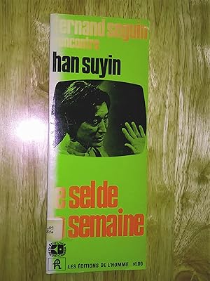 Le sel de la semaine, Fernand Seguin rencontre Han Suyin