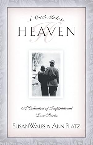 Seller image for A Match Made in Heaven: A Collection of Inspirational Love Stories for sale by Reliant Bookstore