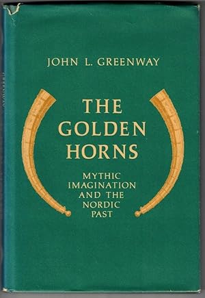 The Golden Horns Mythic Imagination and the Nordic Past