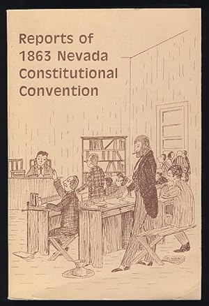 Bild des Verkufers fr Reports of the 1863 Constitutional Convention of the Territory of Nevada zum Verkauf von Magic Carpet Books