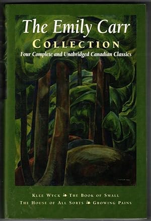 Seller image for The Emily Carr Collection, Four Complete and Unabridged Canadian Classics for sale by Ainsworth Books ( IOBA)