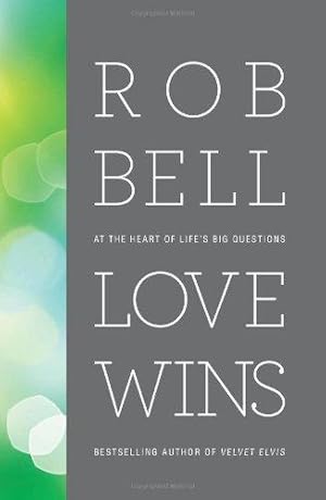 Immagine del venditore per Love Wins: At The Heart of Life's Big Questions venduto da WeBuyBooks