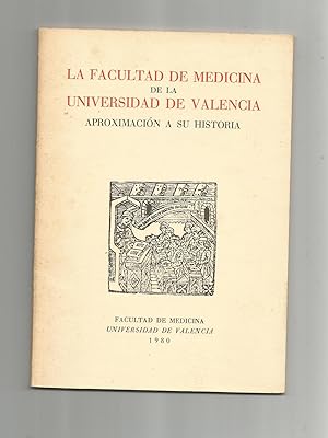Imagen del vendedor de La Facultad de Medicina de la Universidad de Valencia. Aproximacin a su historia. a la venta por Librera El Crabo