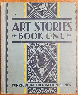 Imagen del vendedor de Art Stories Book One : Curriculum Foundation Series a la venta por Lon Pen