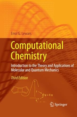 Bild des Verkufers fr Computational Chemistry : Introduction to the Theory and Applications of Molecular and Quantum Mechanics zum Verkauf von GreatBookPrices