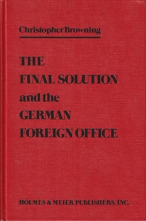 Seller image for The Final Solution and the German Foreign Office. A Study of Referat D III of Abteilung Deutschland 1940-43. for sale by Antiquariat Immanuel, Einzelhandel