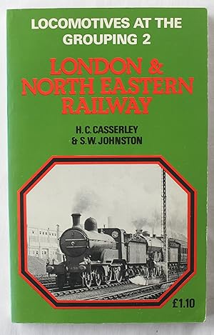 Locomotives At The Grouping : London & North Eastern Railway