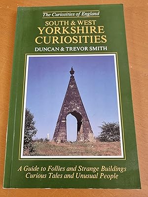Bild des Verkufers fr South and West Yorkshire Curiosities: A Guide to Follies and Strange Buildings zum Verkauf von D & M Books, PBFA