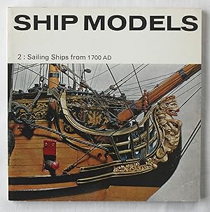 Seller image for Ship Models : 2: Sailing Ships from 1700 AD for sale by Barassie Books