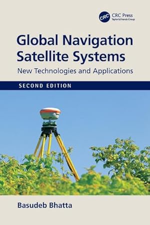 Imagen del vendedor de Global Navigation Satellite Systems : New Technologies and Applications a la venta por AHA-BUCH GmbH