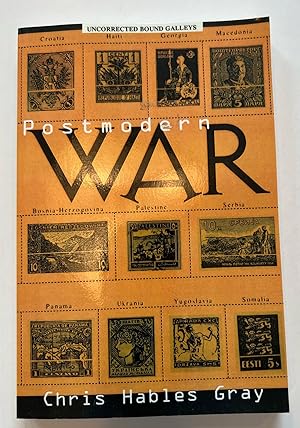 Bild des Verkufers fr Postmodern War: The New Politics of Conflict (Uncorrected Bound Galleys) zum Verkauf von Brenner's Collectable Books ABAA, IOBA