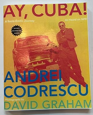 Immagine del venditore per Ay, Cuba!: A Socio-Erotic Journey (Advanced Uncorrected Proof) venduto da Brenner's Collectable Books ABAA, IOBA