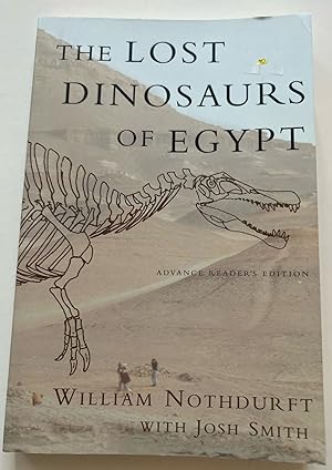 The Lost Dinosaurs of Egypt (Advanced Reader's Copy)
