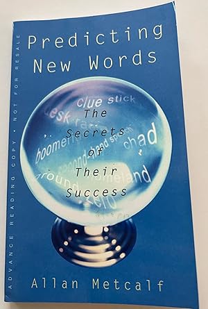 Immagine del venditore per Predicting New Words: The Secrets of Their Success (Uncorrected Proof) venduto da Brenner's Collectable Books ABAA, IOBA