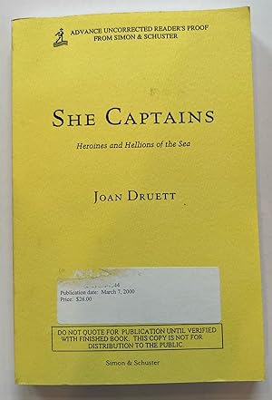Bild des Verkufers fr She Captains: Heroines and Hellions of the Sea (Advanced Uncorrected Proof) zum Verkauf von Brenner's Collectable Books ABAA, IOBA