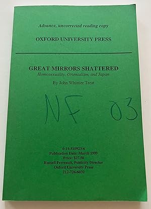 Seller image for Great Mirrors Shattered: Homosexuality, Orientalism, and Japan (Ideologies of Desire) (Advanced Reader's Copy) for sale by Brenner's Collectable Books ABAA, IOBA