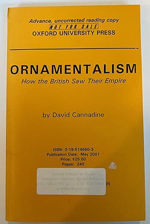 Bild des Verkufers fr Ornamentalism: How the British Saw Their Empire (Advance Uncorrected Copy) zum Verkauf von Brenner's Collectable Books ABAA, IOBA