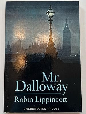 Bild des Verkufers fr Mr. Dalloway: A Novella (Uncorrected Proof) zum Verkauf von Brenner's Collectable Books ABAA, IOBA