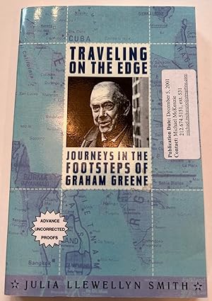 Imagen del vendedor de Traveling on the Edge: Journeys in the Footsteps of Graham Greene (Advanced Uncorrected Proof) a la venta por Brenner's Collectable Books ABAA, IOBA