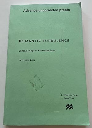 Romantic Turbulence: Chaos, Ecology, and American Space (Advanced Uncorrected Proof)