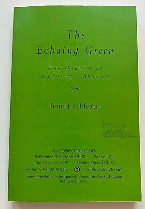 Bild des Verkufers fr The Echoing Green: The Garden in Myth and Memory (Uncorrected Proof) zum Verkauf von Brenner's Collectable Books ABAA, IOBA
