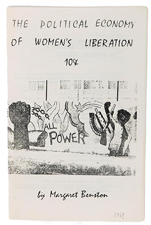 Margaret Benston Feminist Pamphlet "The inferior status of women is deeply rooted in the society ...