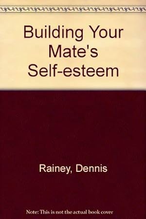 Seller image for Building Your Mate's Self-esteem for sale by WeBuyBooks