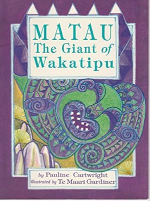 Bild des Verkufers fr Matau the Giant of Wakatipu zum Verkauf von WeBuyBooks