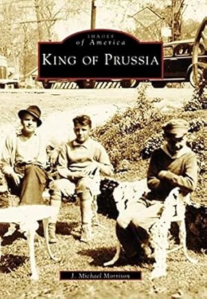 Seller image for King of Prussia (Images of America) for sale by WeBuyBooks