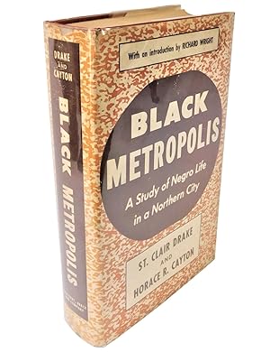 Imagen del vendedor de Black life in Chicago's South Side: Black Metropolis: A Study of Negro Life in a Northern City. First Edition 1945 a la venta por Max Rambod Inc